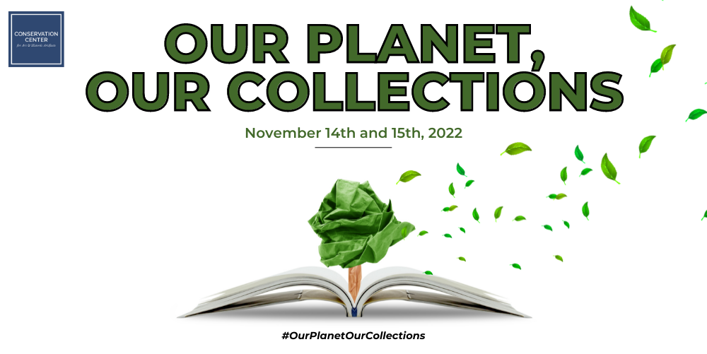 Bold green text at top reads: Our Planet, Our Collections, November 14th and 15th, 2022. Below is an image of a tree made out of paper coming out of an open book. Leaves come off the tree and drift towards the edge of the image.